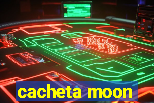 cacheta moon